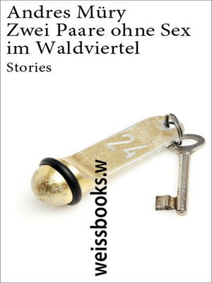 cover image of Zwei Paare ohne Sex im Waldviertel